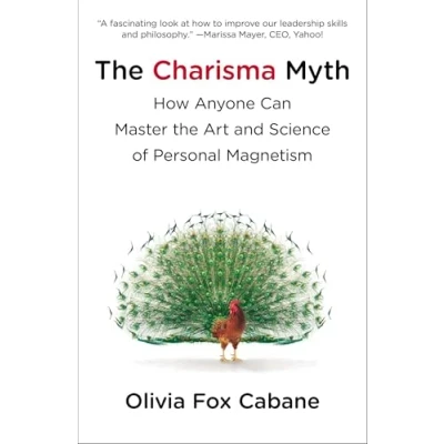 Bild av the Charisma Myth: How Anyone Can Master Art and Science of Personal Magnetism