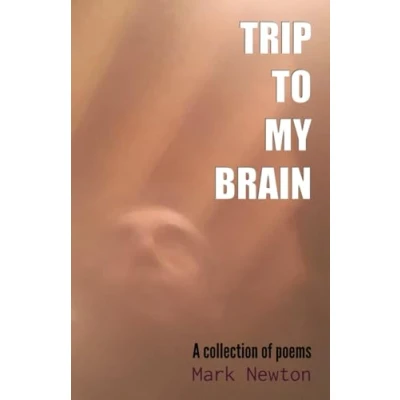 Bild av Trip to My Brain: A collection of poems