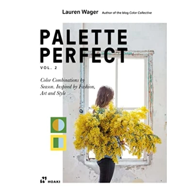 Bild av Palette Perfect, Vol. 2. Color Combinations by Season. Inspired Fashion, Art and Style. /anglais