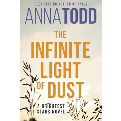 Bild av THE INFINITE LIGHT OF DUST: A Brightest Stars novel