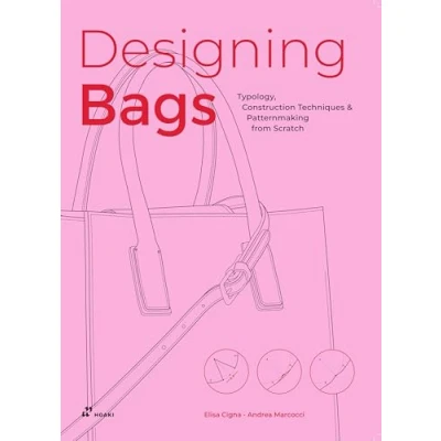 Bild av Designing Bags /anglais: Typology, Construction Techniques, Analogue and Digital Patternmaking from Scratch.