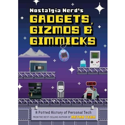 Bild av Nostalgia Nerd&#039;s Gadgets, Gizmos &amp; Gimmicks: A Potted History of Personal Tech