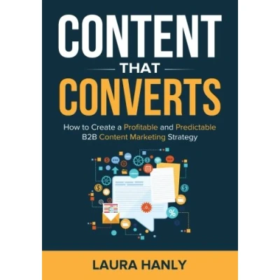 Bild av Content That Converts: How To Build A Profitable and Predictable B2B Marketing Strategy