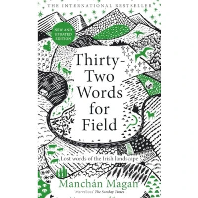 Bild av Thirty Two Words for Field: Lost of the Irish Landscape