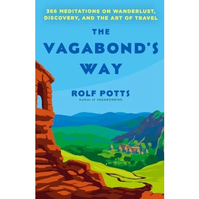 Bild av the Vagabond&#039;s Way: 366 Meditations on Wanderlust, Discovery, and Art of Travel