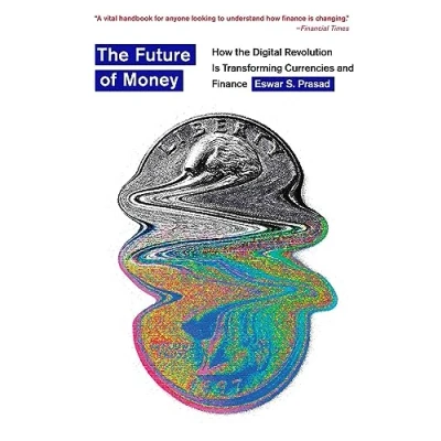 Bild av the Future of Money: How Digital Revolution Is Transforming Currencies and Finance