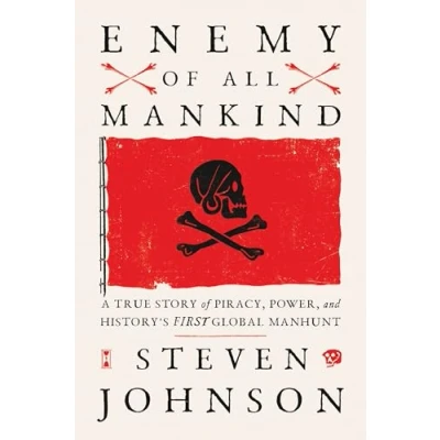 Bild av Enemy of All Mankind: A True Story Piracy, Power, and History&#039;s First Global Manhunt
