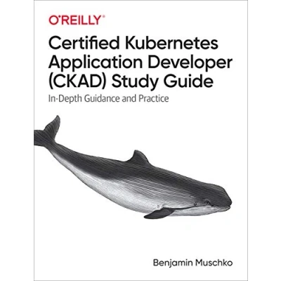 Bild av Certified Kubernetes Application Developer: In depth Guidance and Practice