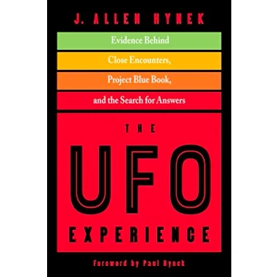 Bild av the UFO Experience: Evidence Behind Close Encounters, Project Blue Book, and Search for Answers