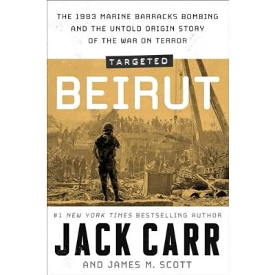 Bild av Targeted: Beirut: the 1983 Marine Barracks Bombing and Untold Origin Story of War on Terror