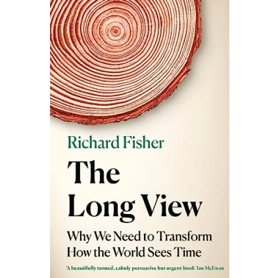 Bild av the Long View: Why We Need to Transform How World Sees Time