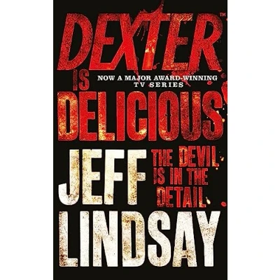 Bild av Dexter is Delicious: the GRIPPING thriller that&#039;s inspired new Showtime series DEXTER: ORIGINAL SIN (Book Five)