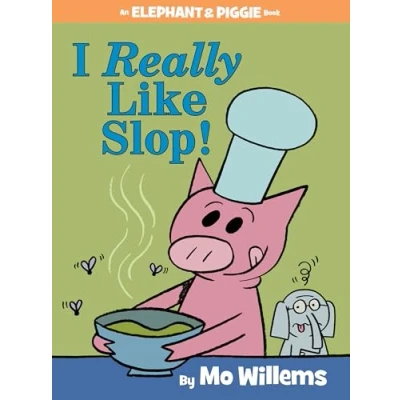 Bild av I Really Like Slop! An Elephant and Piggie Book: 24