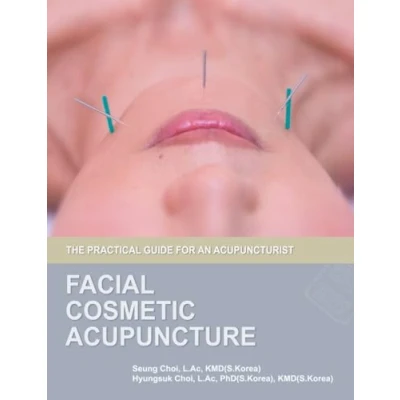 Bild av Facial Cosmetic Acupuncture: The Practical Guide for an Acupuncturist