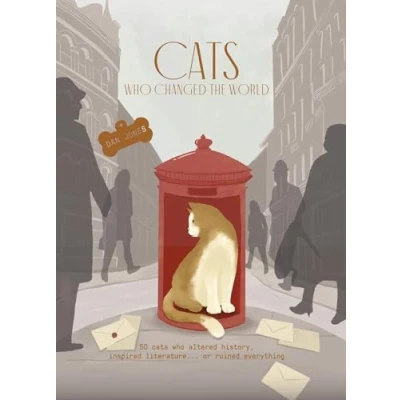 Bild av cats who Changed the World: 50 altered history, inspired literature... or ruined everything