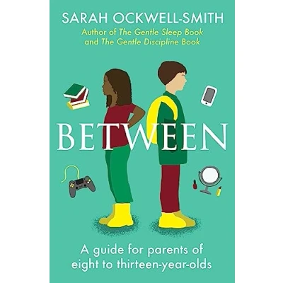 Bild av Between: A guide for parents of eight to thirteen year olds