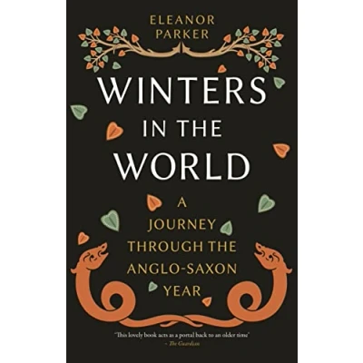 Bild av Winters in the World: A Journey through Anglo Saxon Year
