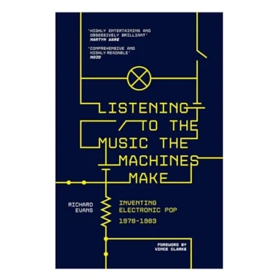 Bild av Listening to the Music Machines Make: Inventing Electronic Pop 1978 1983