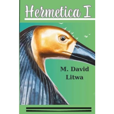 Bild av Hermetica I: The Corpus Hermeticum, Asclepius, and Nag Hammadi Ordered as a Path of Initiation