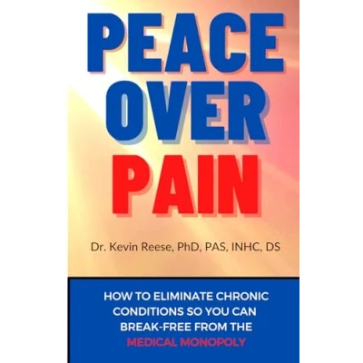Bild av Peace Over Pain: How To Eliminate Chronic Pain and or Illness So You Can Break Free From the Medical Monopoly