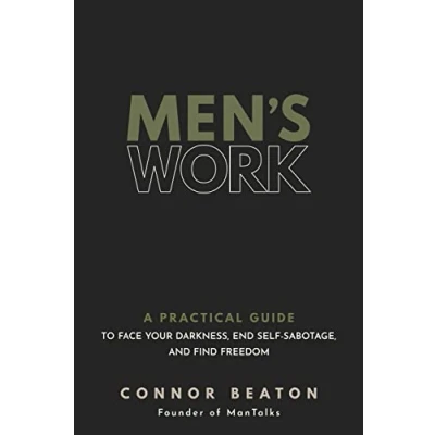 Bild av Men&#039;s Work: A Practical Guide to Face Your Darkness, End Self Sabotage, and Find Freedom
