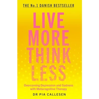 Bild av Live More Think Less: Overcoming Depression and Sadness with Metacognitive Therapy