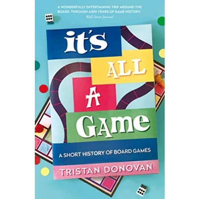 Bild av It&#039;s All A Game: Short History of Board Games