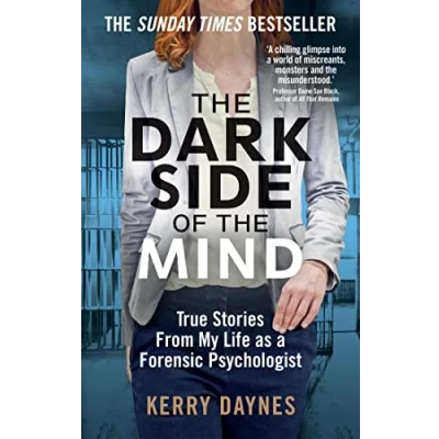 Bild av the Dark Side of Mind: True Stories from My Life as a Forensic Psychologist