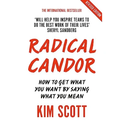 Bild av Radical Candor: How to Get What You Want by Saying Mean