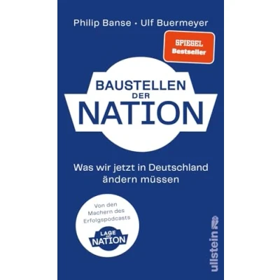 Bild av Baustellen der Nation: Was wir jetzt in Deutschland ändern müssen Das lang ersehnte Buch zum Podcast &quot;Lage Nation&quot;