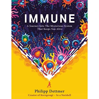 Bild av Immune: A Journey into the Mysterious System That Keeps You Alive