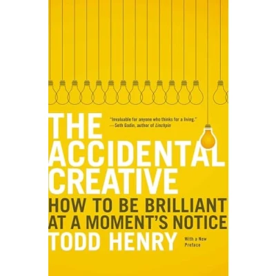 Bild av The Accidental Creative: How to Be Brilliant at a Moment&#039;s Notice