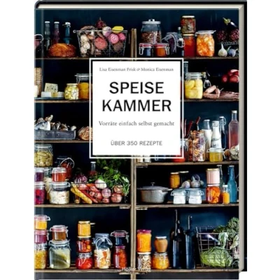 Bild av Speisekammer: Vorräte einfach selbst gemacht Über 350 Rezepte