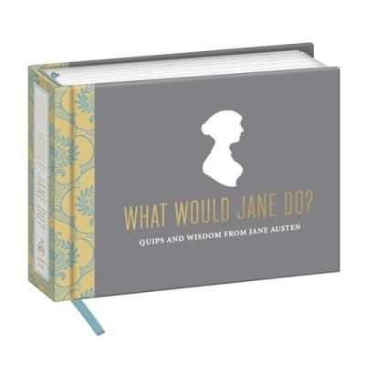 Bild av What Would Jane Do?: Quips and Wisdom from Austen