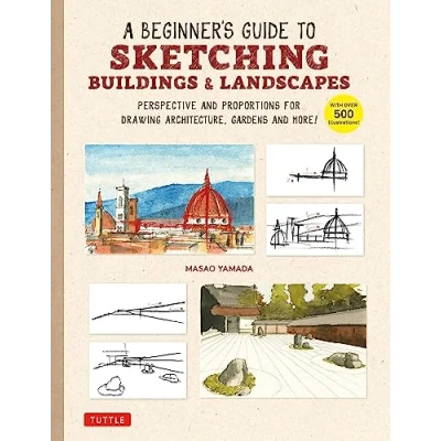 Bild av A Beginner&#039;s Guide to Sketching Buildings &amp; Landscapes: Perspective and Proportions for Drawing Architecture, Gardens More! (With over 500 illustrations)