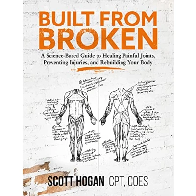 Bild av Built from Broken: A Science Based Guide to Healing Painful Joints, Preventing Injuries, and Rebuilding Your Body