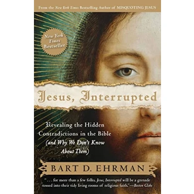 Bild av Jesus, Interrupted: Revealing the Hidden Contradictions in Bible (An d Why We Don&#039;t Know About Them)