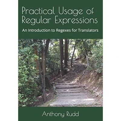 Bild av Practical Usage of Regular Expressions: An introduction to regexes for translators: 1