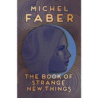 Bild av The Book of Strange New Things: Michel Faber