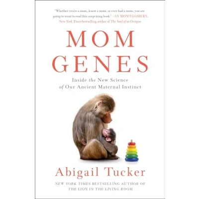 Bild av Mom Genes: Inside the New Science of Our Ancient Maternal Instinct