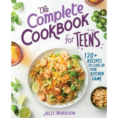 Bild av The Complete Cookbook for Teens: 120+ Recipes to Level Up Your Kitchen Game