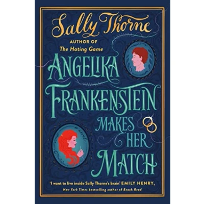 Bild av Angelika Frankenstein Makes Her Match: The brand new novel by bestselling author of Hating Game