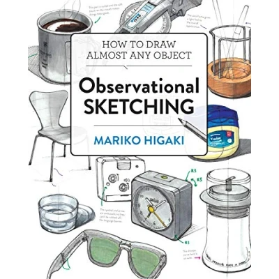 Bild av Observational Sketching: Hone Your Artistic Skills by Learning How to Observe and Sketch Everyday Objects