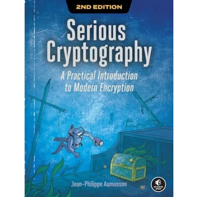 Bild av Serious Cryptography, 2nd Edition: A Practical Introduction to Modern Encryption