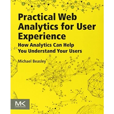 Bild av Practical Web Analytics for User Experience: How Can Help You Understand Your Users