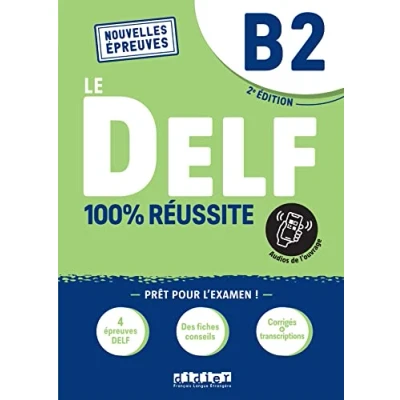 Bild av Le DELF B2 100% Réussite édition 2021 2022 Livre + didierfle.app: Nouvelles Epreuves