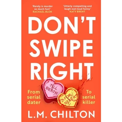 Bild av Don&#039;t Swipe Right: An addictive, laugh out loud serial killer thriller full of twists and turns