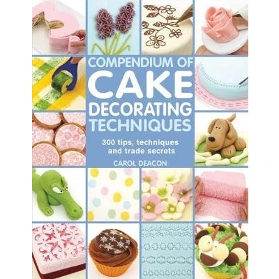 Bild av Compendium of Cake Decorating Techniques: 300 Tips, Techniques and Trade Secrets