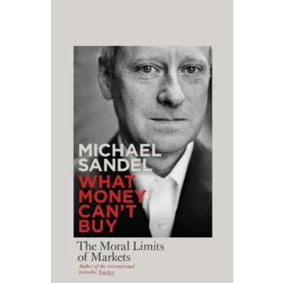 Bild av What Money Can&#039;t Buy: The Moral Limits of Markets