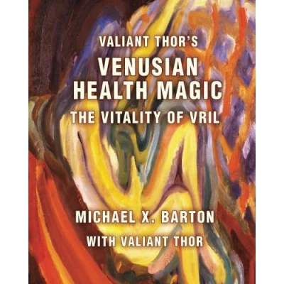 Bild av Valiant Thor&#039;s Venusian Health Magic: The Vitality of Vril